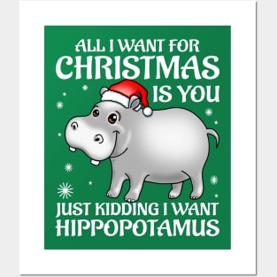 Funny Cute Hippo I Want A Hippopotamus For Christmas Posters and Art